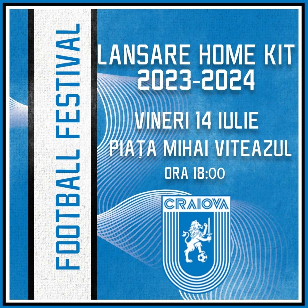 Universitatea Craiova Football Festival | Vineri, ora 18:00 | Piața „Mihai Viteazul”